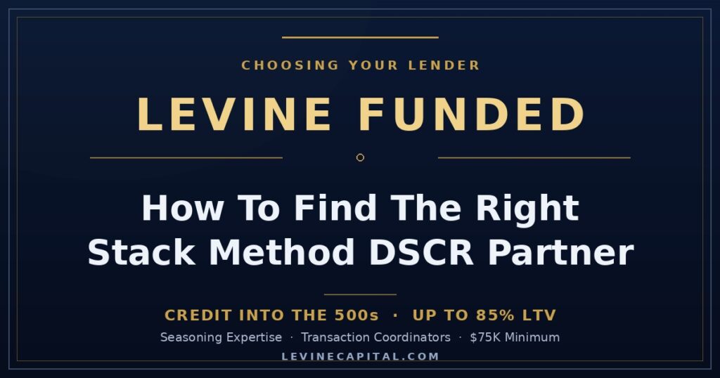 LEVINE FUNDED card: how to find the right Stack Method DSCR partner