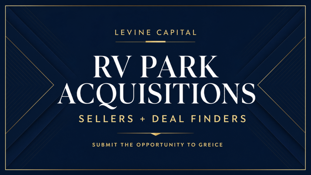 Levine Capital RV park acquisitions for sellers and deal finders